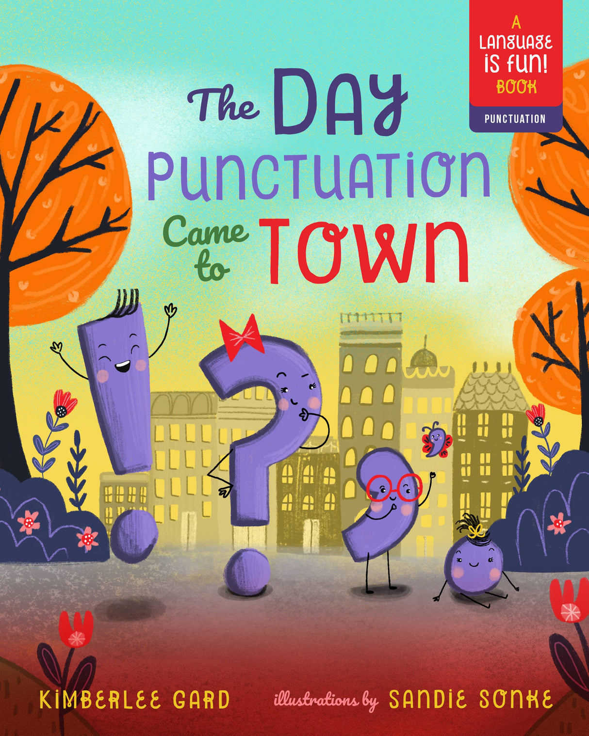 The Day Punctuation Came to Town by Workman Publishing