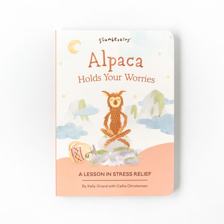 Alpaca Holds Your Worries: A Lesson in Stress Relief by Slumberkins