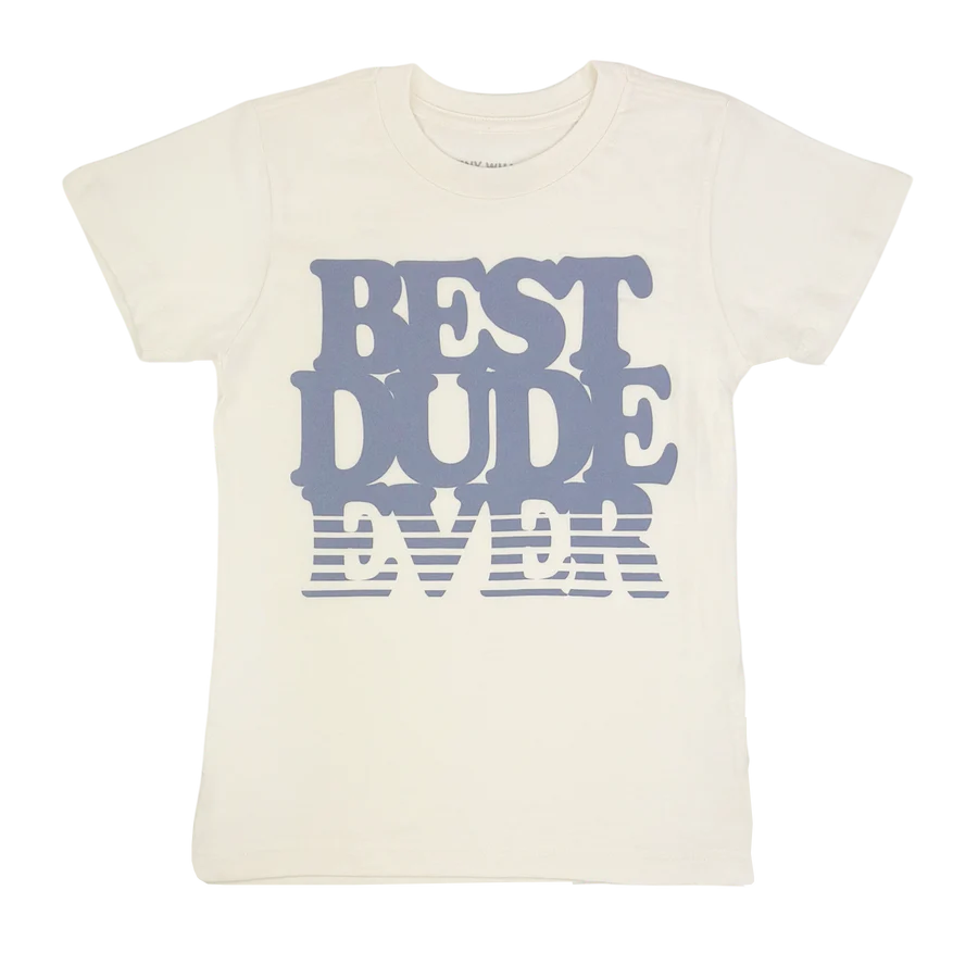 Best Dude Ever T-Shirt by Tiny Whales