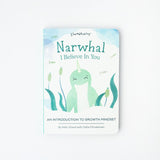 Narwhal, I Believe in You: An Intro To Growth Mindset Book by Slumberkins