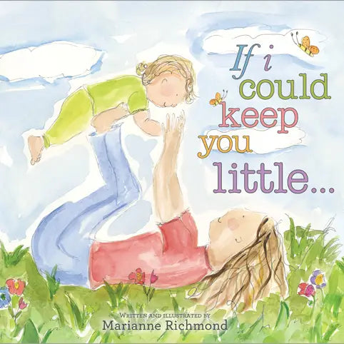 If I Could Keep You Little by Sourcebooks